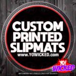 custom slipmats yo wicked