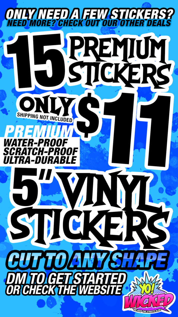 PREMIUM 5" VINYL STICKERS