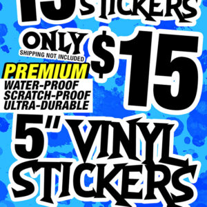 PREMIUM 5" VINYL STICKERS