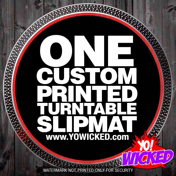 one custom slipmat yo wicked